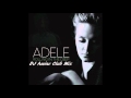 Adele - Rolling In The Deep (Club Mix) 