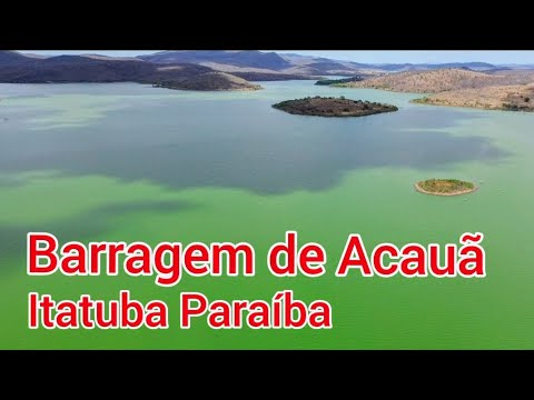 BARRAGEM DE ACAUÃ ITATUBA PARAÍBA BRASIL 