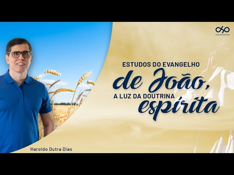 #3 - Série de Estudos do Evangelho de João à Luz da Doutrina Espírita