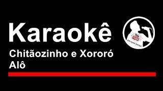 Chitãozinho e Xororó Alô Karaoke