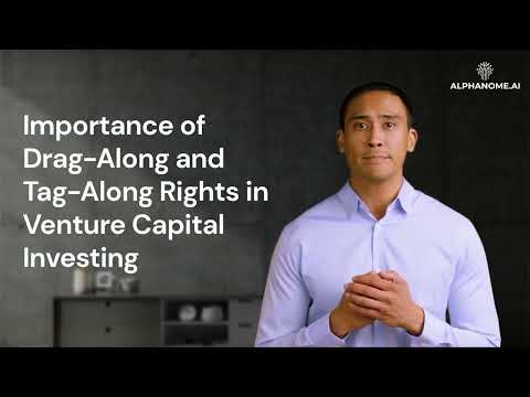 Understanding Drag-Along and Tag-Along Rights in Venture Capital Investing