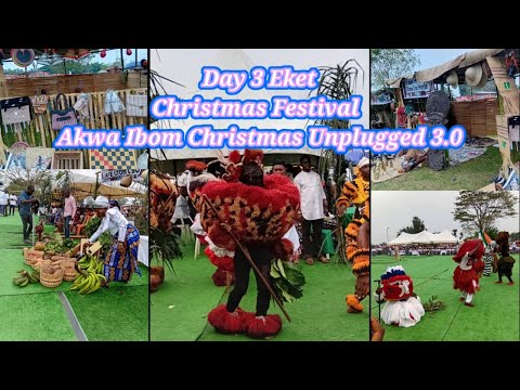 Day 3, Eket  | Christmas Festival | Cultural & Traditional Display | Christmas Unplugged 3.0, Uyo