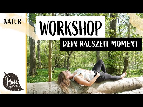 Rauszeit Moment | Waldbaden Workshop