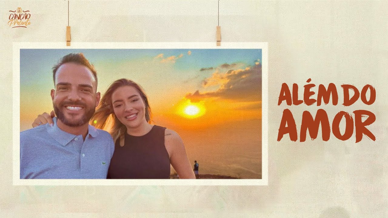 Além do Amor (Canção de Presente para celebrar um encontro intenso)