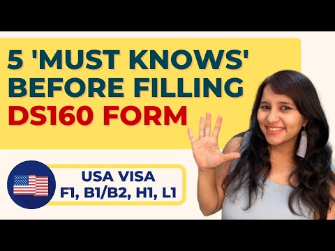 What do I need to know before filling the DS-160 form for a US visa?