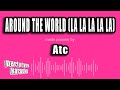 Atc Around The World La La La La La Karaoke Version