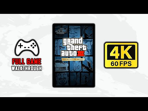 Grand Theft Auto III - The Definitive Edition (2021) - FULL GAME | All Missions | 4K 60FPS