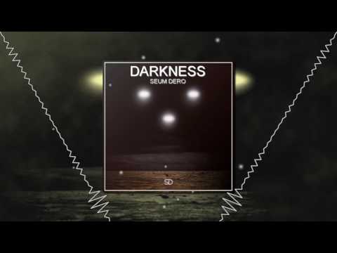 Seum Dero - Darkness (Original Mix)