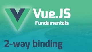 Download the video "2-Way Binding in Vue with V-Model - Vue.js 2.0 Fundamentals (Part 6)"