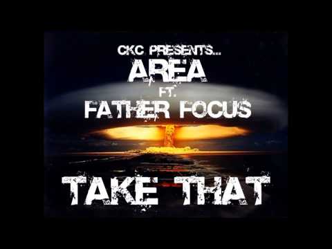AreA Ft. Father Focus - Take That