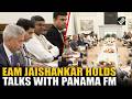 EAM S Jaishankar Holds High Level Talks With Panama Foreign Minister Javier Eduardo Martinez