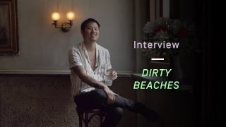 Dirty Beaches Talks About His Public Persona - Interview