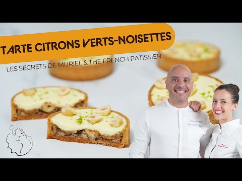 Tarte citrons verts et praliné noisette avec The French Pâtissier