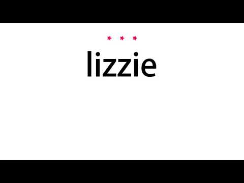How to pronounce lizzie - Vocab Today