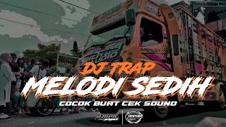 Download lagu DJ TRAP MELODI SEDIH - BASS HOREG - COCOK BUAT CEK SOUND mp3
