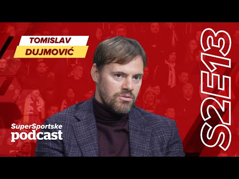 SuperSportske podcast S2E13 - Tomislav Dujmović