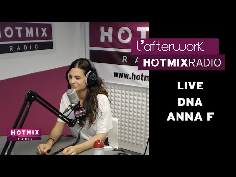Anna F - DNA (Live Hotmixradio)