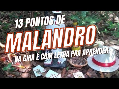 13 PONTOS DE MALANDRO, NA GIRA E COM LETRA PRA VOCE APRENDER,VOCE CONHECE TODOS ELES?