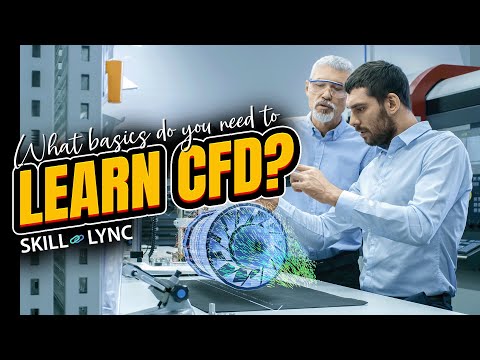 What basics do you need to learn CFD? | SKILL-LYNC