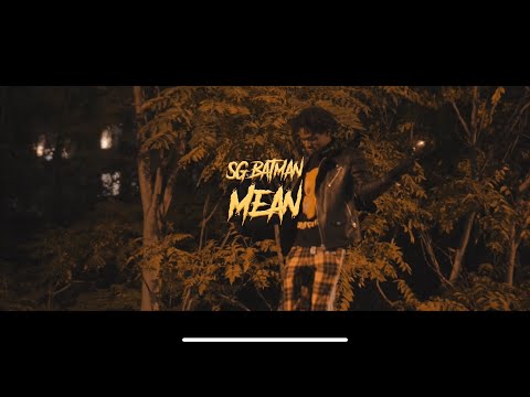 SG Batman - Mean (Official Video)| Shot By🎥: @youngwill2