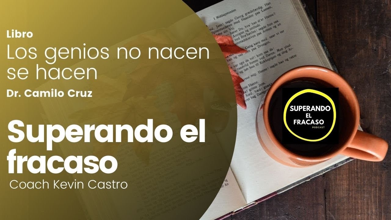 Libro Los genios no nacen se hacen - Dr. Camilo Cruz-