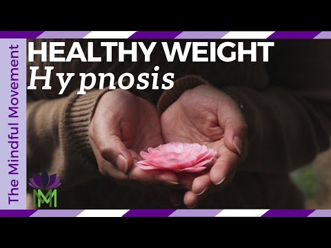 Reach and Maintain a Healthy Weight and Positive Mindset / Hypnosis / Mindful Movement