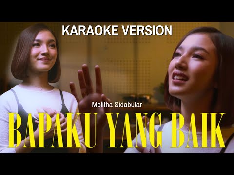 Bapaku Yang Baik - Melitha Sidabutar  [Official Karaoke]