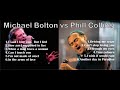 Michael Bolton Vs Phill Collins
