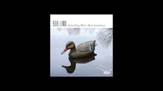 Something Worse than Loneliness-Bob Lind