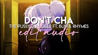 edit audio - don&#39;t cha (the pussycat dolls ft. busta rhymes)