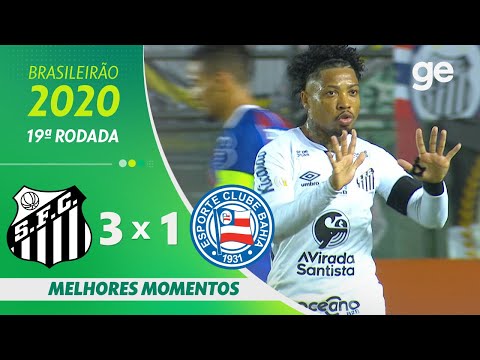 SANTOS 3 X 1 BAHIA | MELHORES MOMENTOS | 19ª RODADA BRASILEIRÃO 2020 | ge.globo