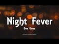 Bee Gees Night Fever Lyrics