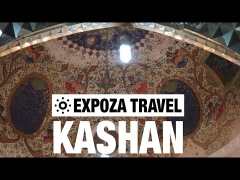 Kashan (Iran) Vacation Travel Video Guid