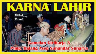 Download lagu Wayang Golek GH3 KARNA LAHIR (Audio Kaset) - Asep Sunandar Sunarya mp3