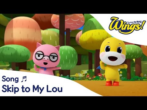 Skip to My Lou l Level 1 Unit 6 l Wings