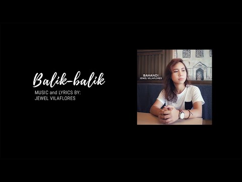 Jewel Villaflores - Balik-balik - Official Lyric Video