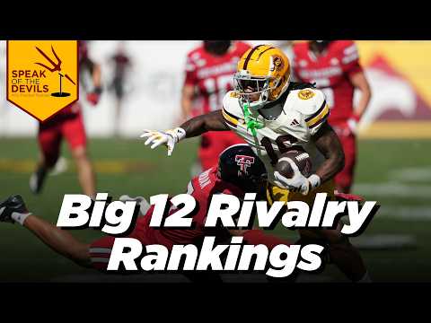 ASU Football's Big 12 Rivalry Rankings | Speak of the Devils Podcast