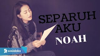 Download lagu SEPARUH AKU - NOAH | MICHELA THEA mp3
