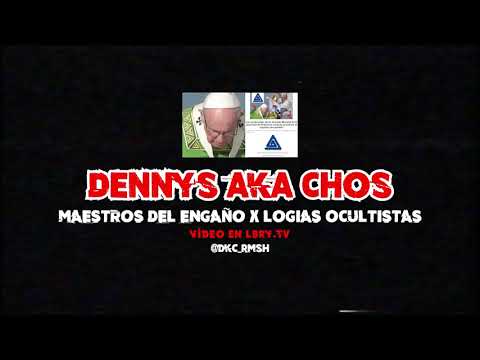 #DKC DENNYS AKA CHOS - MAESTROS DEL ENGAÑO x LOGIAS OCULTISTAS