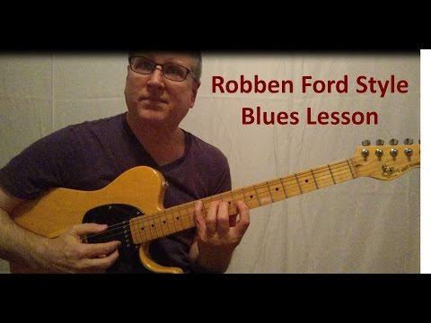 Robben Ford Style Blues Lesson
