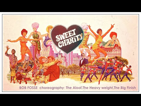 Bob Fosse dance numbers: From  Sweet Charity. '' The Aloof,The Heavyweight,The Big Finish ''  HQ