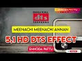 Meenashi Meenachi 5 1 Dts Sound Effect Deva Gana Ennodapattu