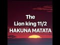 The Lion King 11 2 HAKUNA MATATA