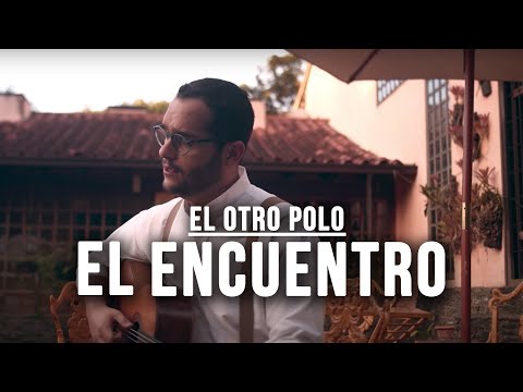El Otro Polo -  El Encuentro (Video Oficial)