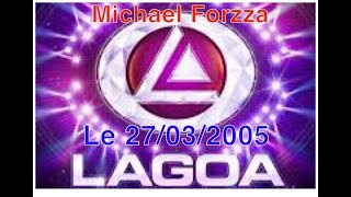Michael Forzza en Live de LAGOA le 27/03/2005
