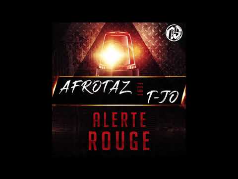 Afrotaz feat T-Jo - Alerte Rouge (2018)