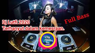 Download lagu TERHANYUT DALAM KEMESRAAN Cover DJ Lutfi terbaru... mp3