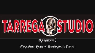 Tarrega Studio Remixes   Freund Hein Bourbon Time