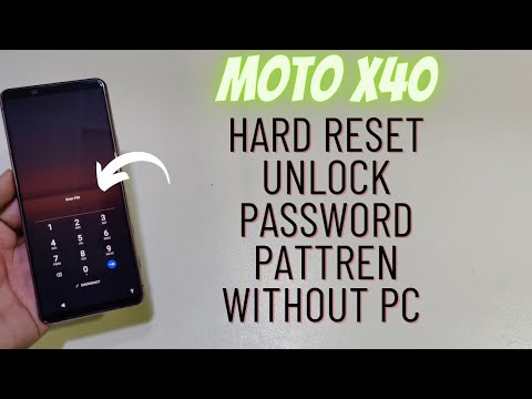 Moto X40 Hard Reset Forget Password Unlock Without Pc
