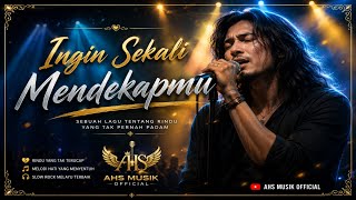 Download lagu Ingin Sekali Mendekapmu | Lagu Slow Rock Melayu Terbaru 2026 Paling Sedih & Menyentuh Hati mp3
